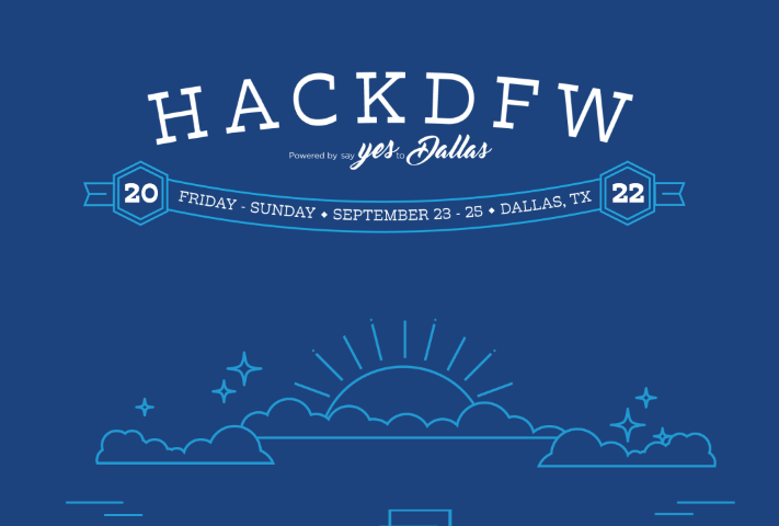 Blue background with HackDFW and Say Yes to Dallas in print with dates Sep 23 - 25 2022